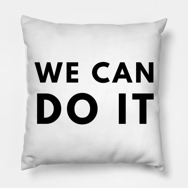 We Can Do It Pillow by officialdesign