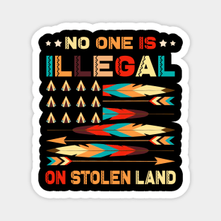 No One is Illegal on Stolen Land Antiracist Pro Immigrant Magnet