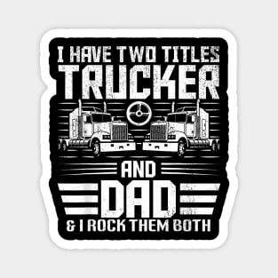 Truck Driver Joke Saying Father'S Day Trucker Magnet