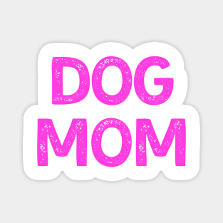 Dog Mom (Pink Version) Magnet