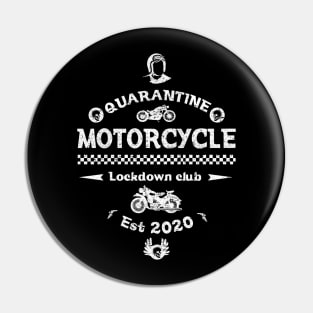 quarantine biker club Pin