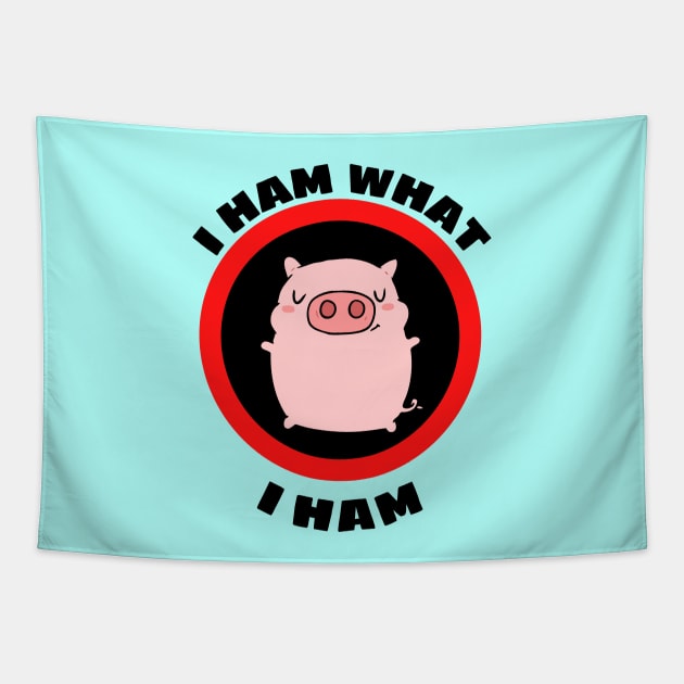 I Ham What I Ham - Pig Pun Tapestry by Allthingspunny