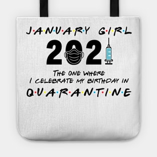 January Girl 2021 The One I celebrate birthday in Quarantined Tote