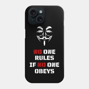 No One Rules If No One Obeys Phone Case