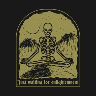 Just waiting for enlightment | Meditation Skeleton T-Shirt