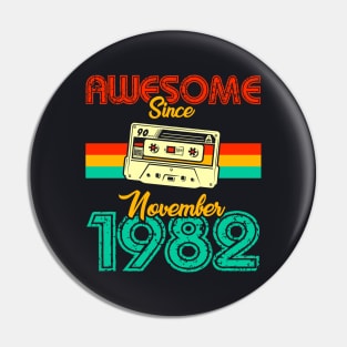 Awesome since November 1982 Pin