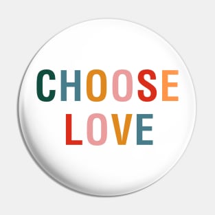 Choose Love Pin