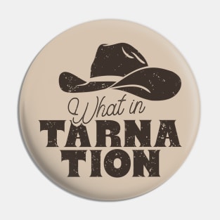 What in Tarnation | Cowboy Hat | MEME | Tan Sand Beige Background Pin