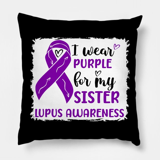 I Wear Purple for my Sister Lupus Awareness Pillow by Geek-Down-Apparel