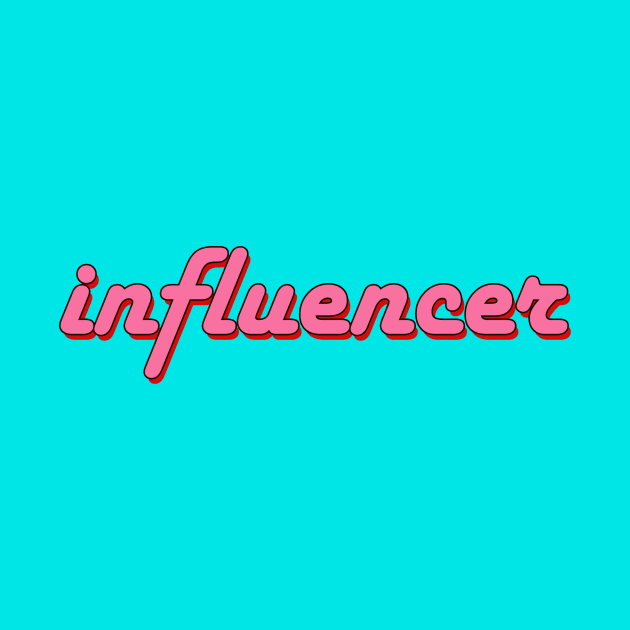 influencer by thedesignleague