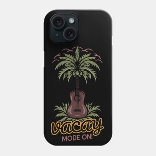 Vacay Mode On Phone Case