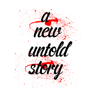 a new untold story T-Shirt