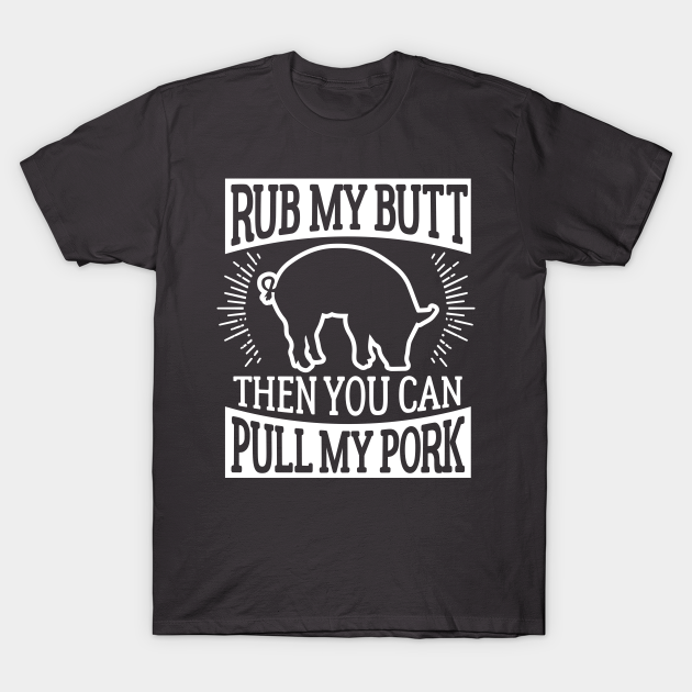 pull my pork t shirt