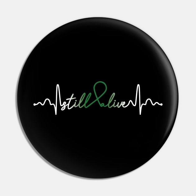 Still Alive- Liver Cancer Gifts Liver Cancer Awareness Pin by AwarenessClub