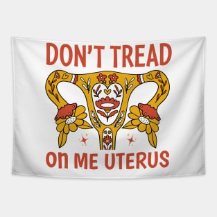 Don’t tread on me uterus Tapestry