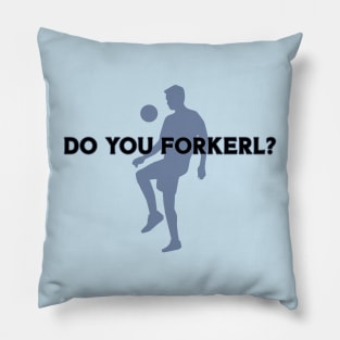 do you forkerl. viennese football quote Pillow