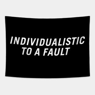 Individualistic to a Fault Tapestry