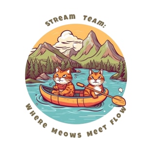 Stream team: where meow meet flow T-Shirt