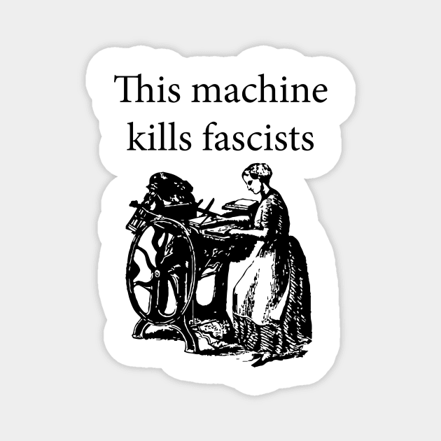 This Machine Kills Fascists Magnet by wbhb