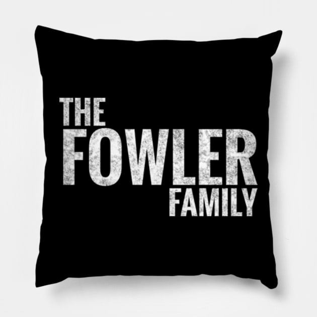 The Fowler Family Fowler Surname Fowler Last name Pillow by TeeLogic