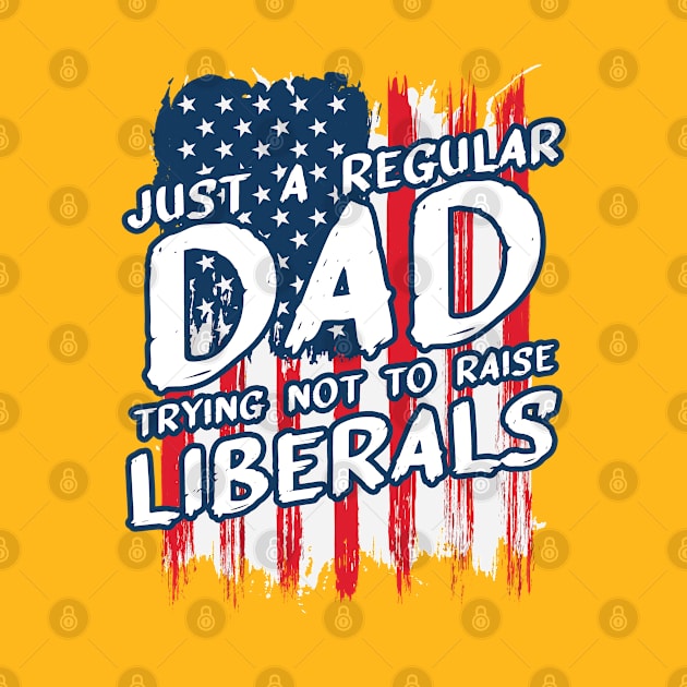 Just a Regular dad Trying not to raise Liberal by ClaudiaWinterkam