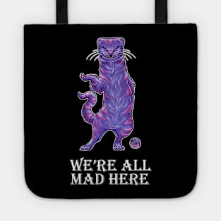 The Cheshire Cat Ferret - We're All Mad Here - White Outlined Version Tote