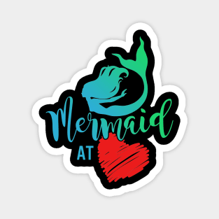 Mermaid At Heart TShirt Funny Tees Mermaid Magnet