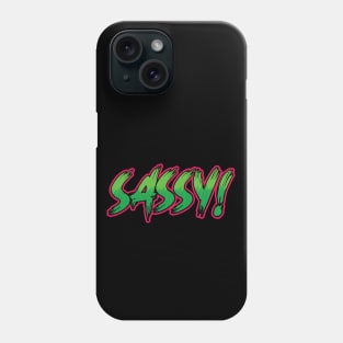 SASSY! typography design Phone Case