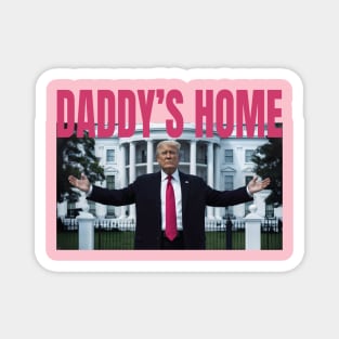 Funny Trump Pink Daddys Home Trump 2024 Magnet