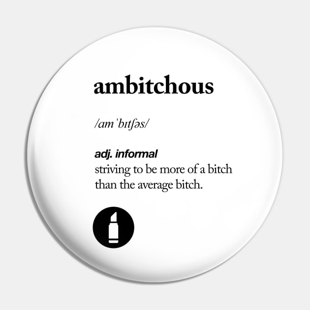 Ambitchous Pin by MotivatedType