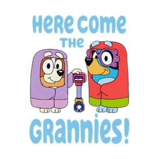 Here come the grannies T-Shirt