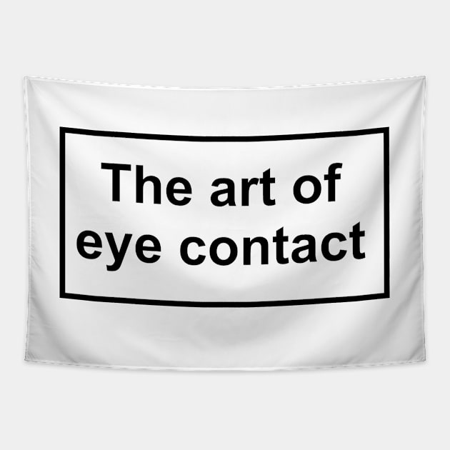 The art of eye contact Tapestry by ghjura