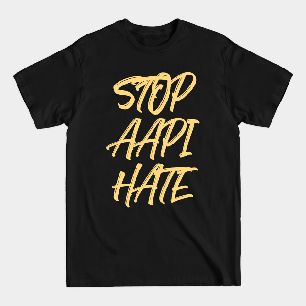 Disover Stop aapi hate - Stop Aapi Hate - T-Shirt