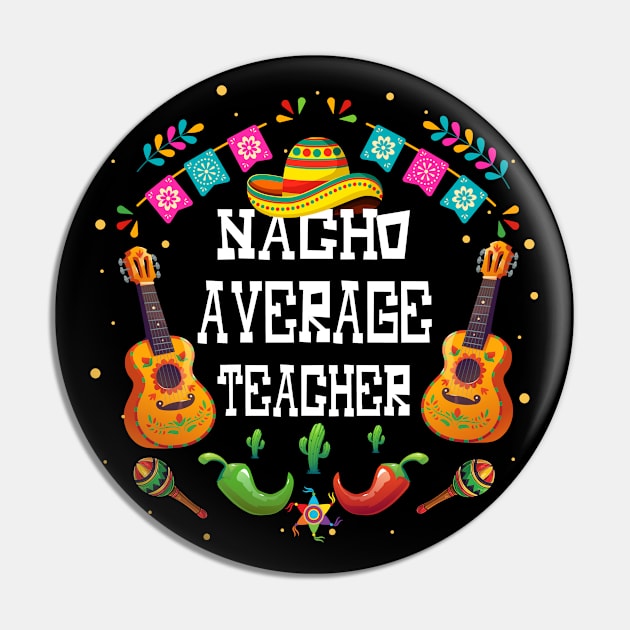 Nacho average teacher Cinco de mayo teacher let's fiesta Pin by Marcekdesign