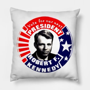 VOTE FOR OUR NEXT PRESIDENT ROBERT F. KENNEDY Pillow