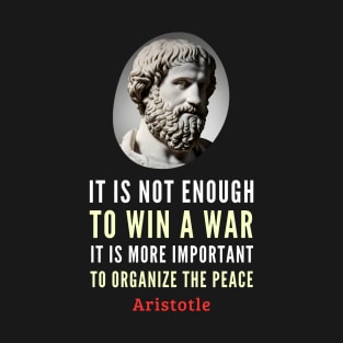 Peaceful Wisdom: Aristotle's Timeless Quote T-Shirt