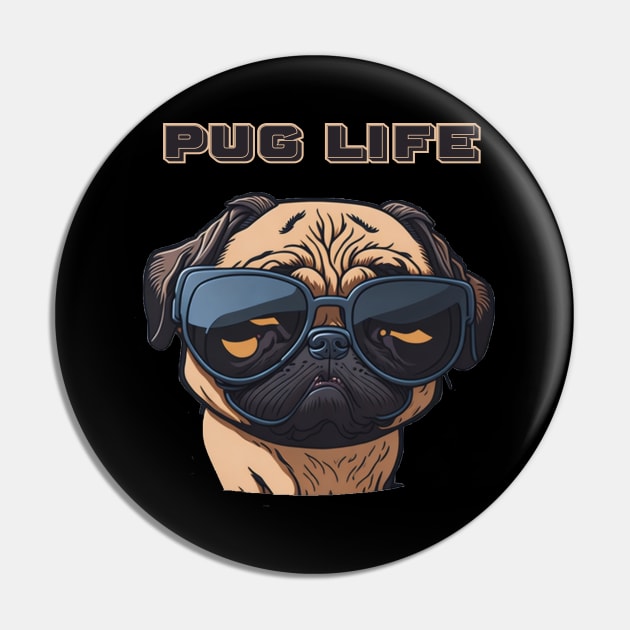 Pug Life - Cool pug with Shades Pin by Thompson Prints