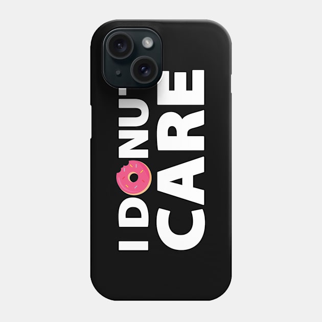 I DONUT CARE Phone Case by Litho