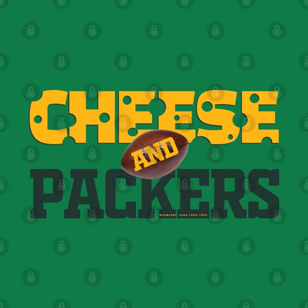 Cheese and Packers by wifecta