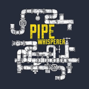 Funny Plumber Plumbing Pipe Whisperer Water Pipes Distressed T-Shirt