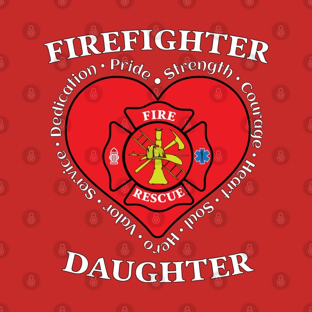 Firefighter Daughter Fire Rescue Daughter by Rosemarie Guieb Designs