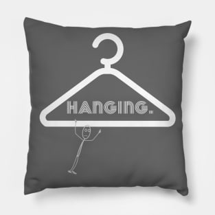 I'm hanging this morning Pillow