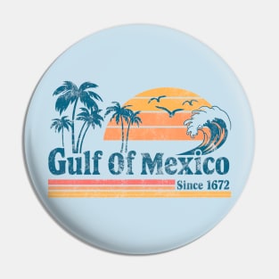 Gulf of Mexico Since 1672 Pin
