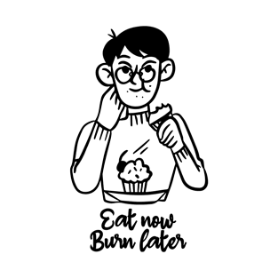 Eat more burn later T-Shirt