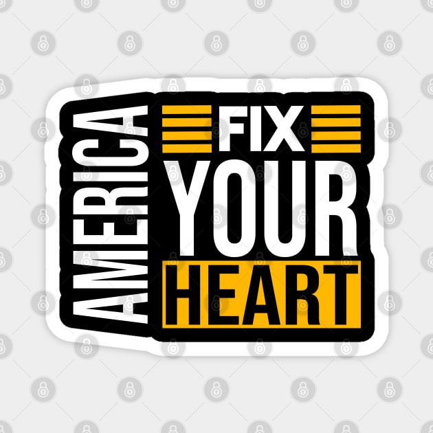 fix your heart america Magnet by potch94