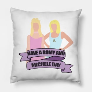 have a romy and michele day Pillow