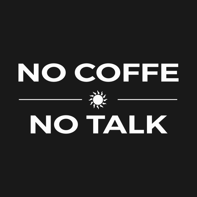 NO COFFEE NO TALK by Bear Company