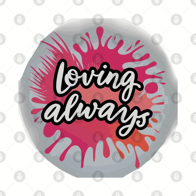 Loving Always by Graceful Designs