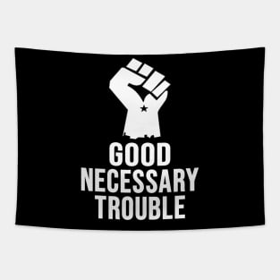 Good Necessary Trouble Tapestry