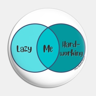 Venn Diagram of me: Lazy vs. Hard-working Pin